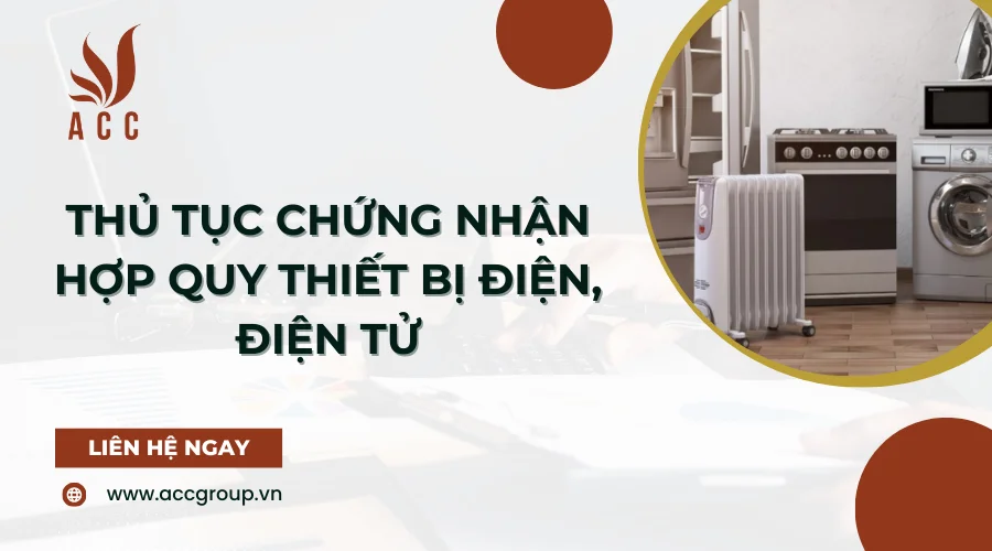 Thủ tục chứng nhận hợp quy thiết bị điện, điện tử