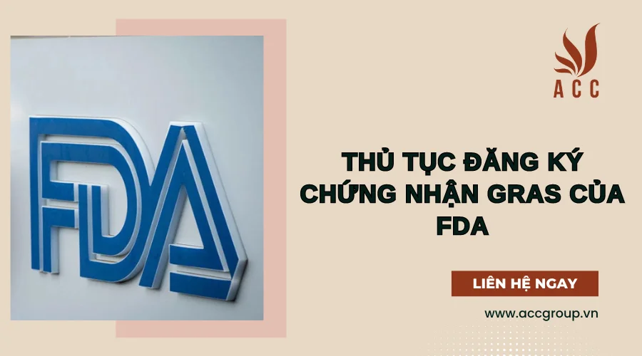 Thủ Tục Đăng Ký Chứng Nhận GRAS Của FDA