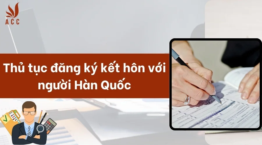 Thủ tục đăng ký kết hôn với người Hàn Quốc