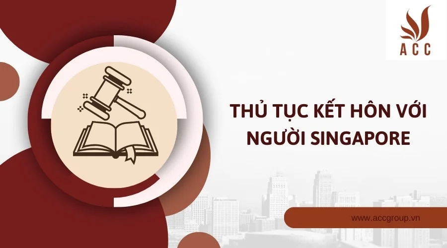 Thủ tục kết hôn với người Singapore