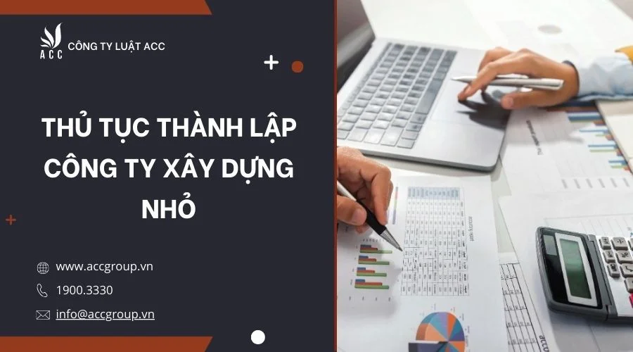 thu-tuc-thanh-lap-cong-ty-xay-dung-nho