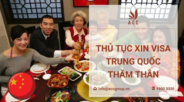 Thủ tục xin visa Trung Quốc thăm thân