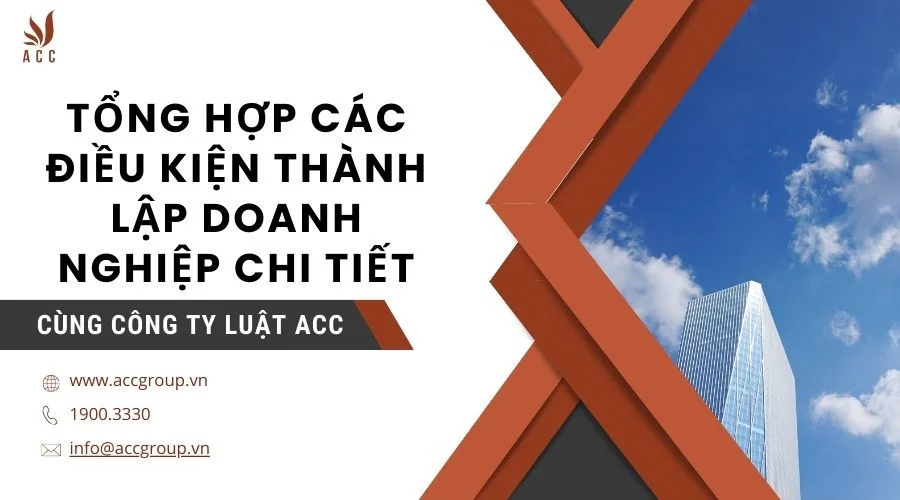 tong-hop-cac-dieu-kien-thanh-lap-doanh-nghiep-chi-tiet