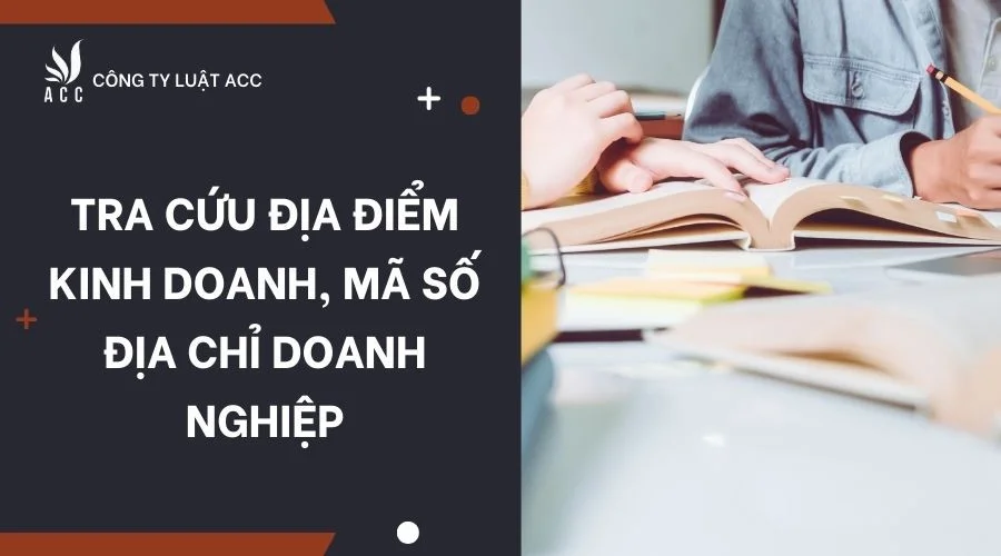 tra-cuu-dia-diem-kinh-doanh-ma-so-dia-chi-doanh-nghiep