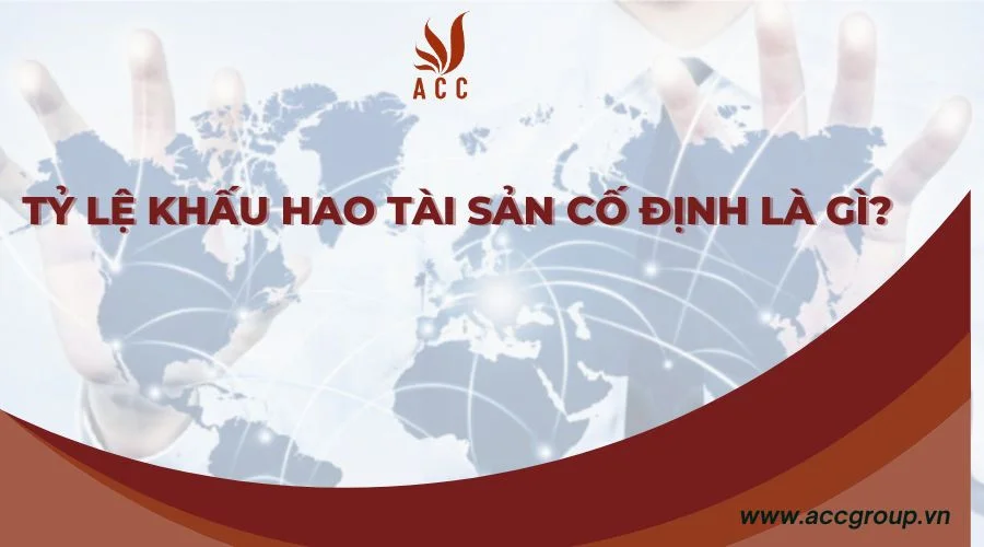 Tỷ lệ khấu hao tài sản cố định là gì?