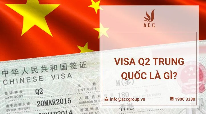 Visa Q2 Trung Quốc là gì?