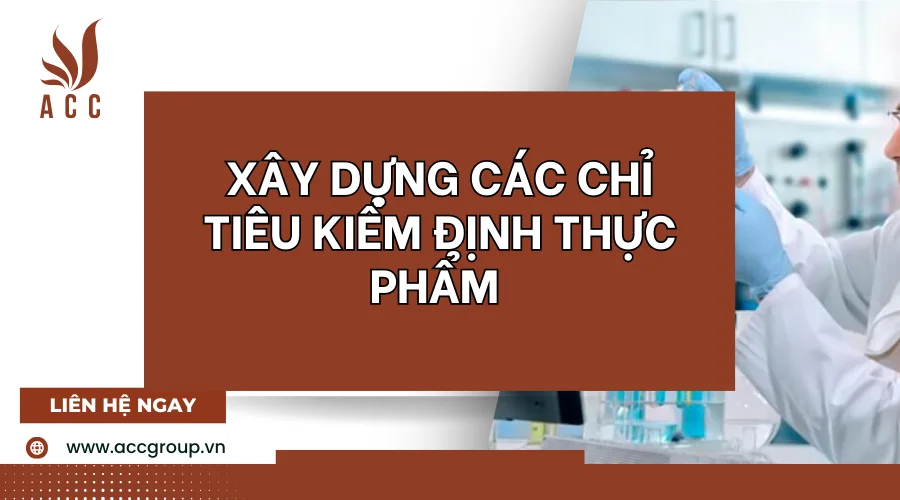 xay-dung-cac-chi-tieu-kiem-dinh-thuc-pham-chi-tiet-1