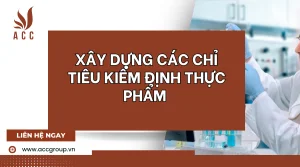 xay-dung-cac-chi-tieu-kiem-dinh-thuc-pham-chi-tiet