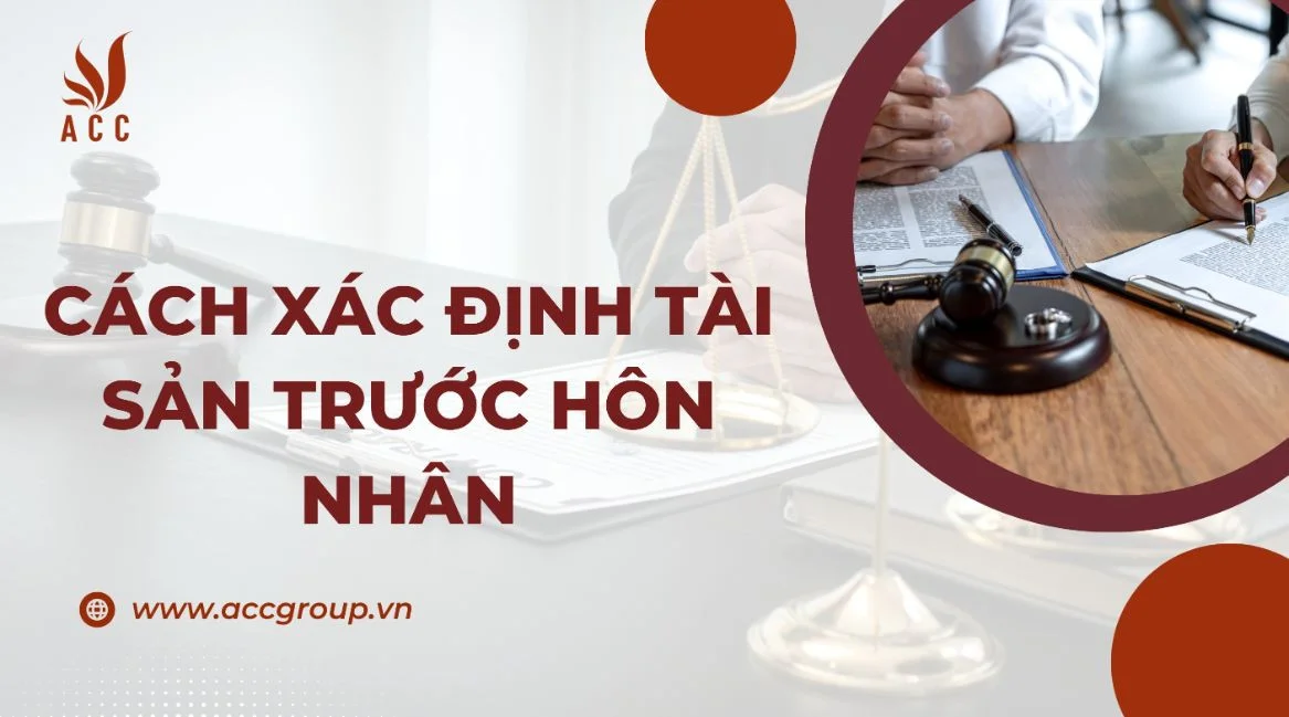 Cách xác định tài sản trước hôn nhân