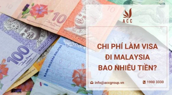 Chi phí làm visa đi Malaysia bao nhiêu tiền?