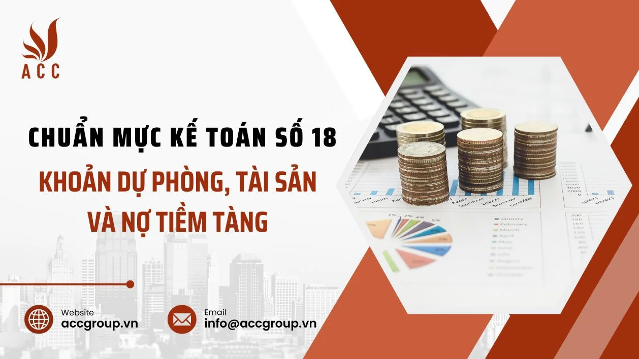 Chuẩn mực kế toán số 18 - Khoản dự phòng, tài sản và nợ tiềm tàng