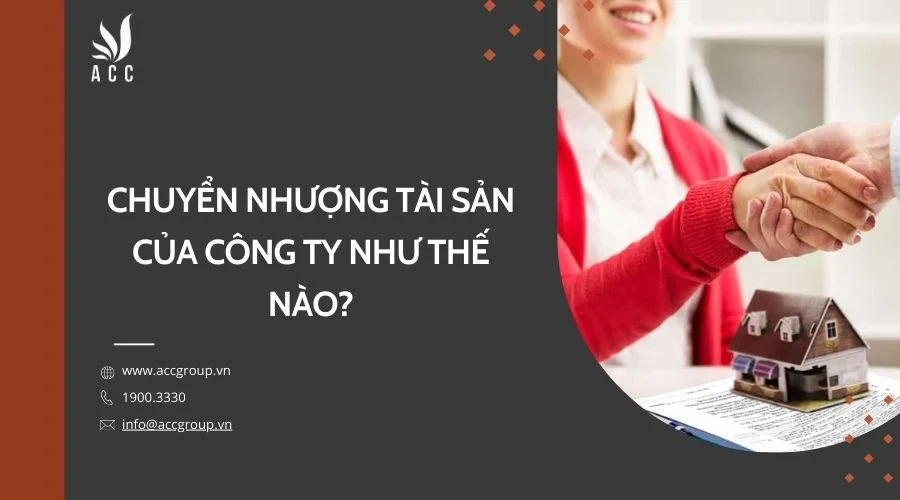 Chuyển nhượng tài sản của công ty như thế nào?