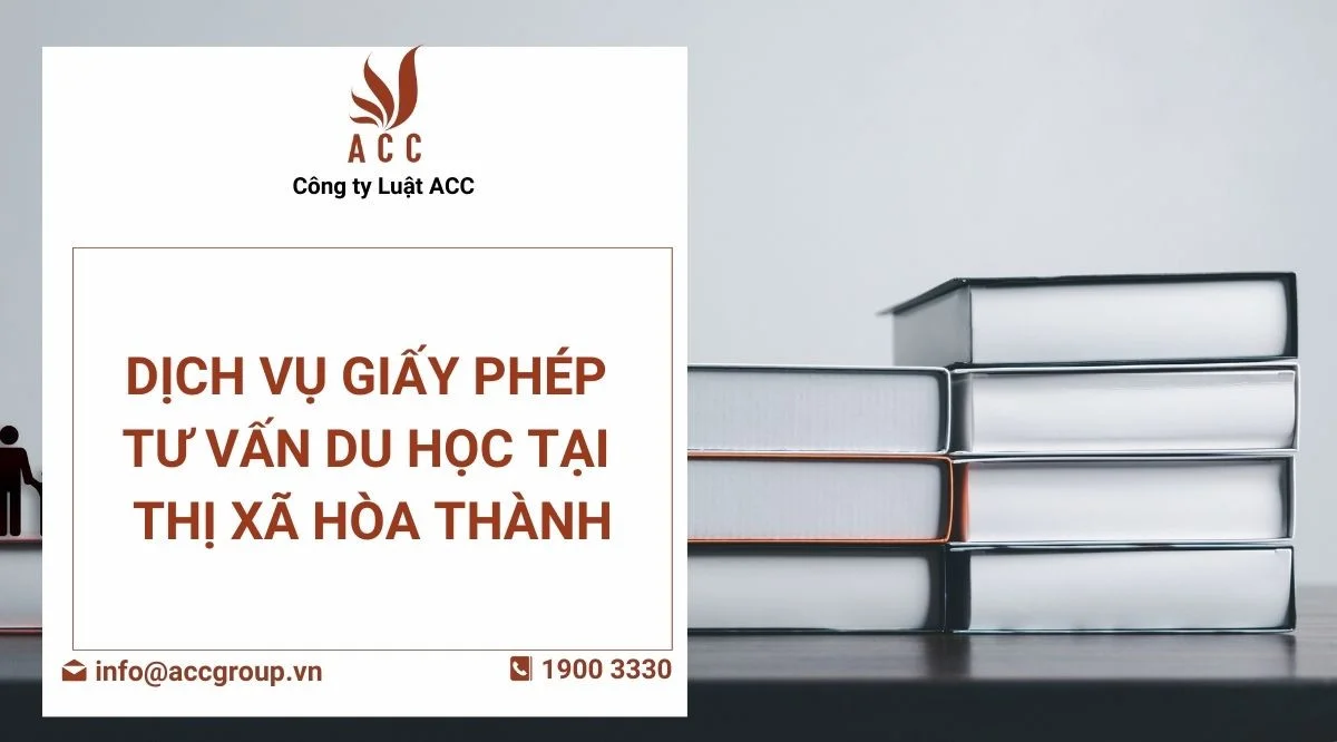 dich-vu-giay-phep-tu-van-du-hoc-tai-thi-xa-hoa-thanh