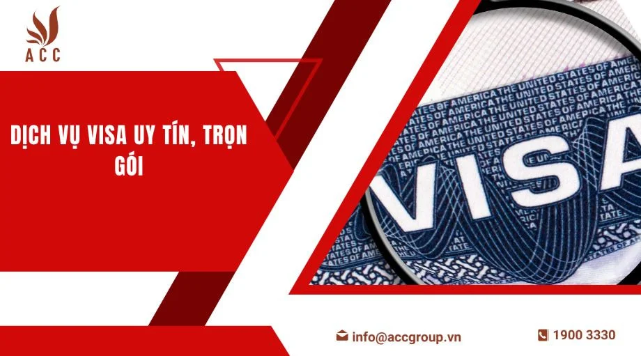 Dịch vụ visa trọn gói, uy tín