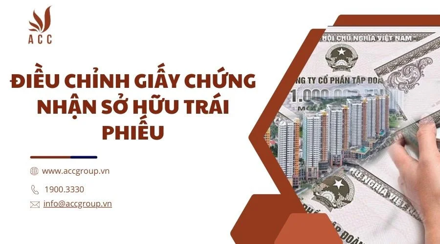 Điều chỉnh giấy chứng nhận sở hữu trái phiếu