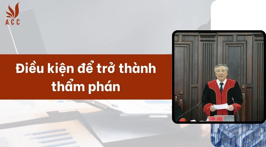 Điều kiện để trở thành thẩm phán