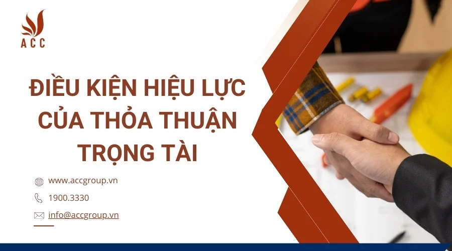 Điều kiện hiệu lực của thỏa thuận trọng tài