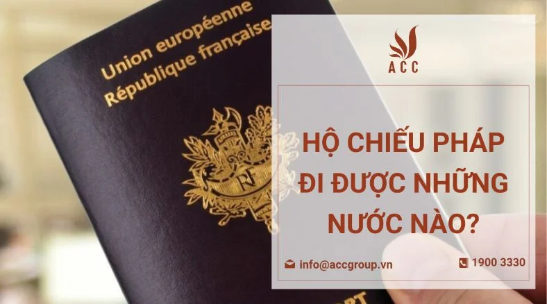 Hộ chiếu Pháp đi được những nước nào?