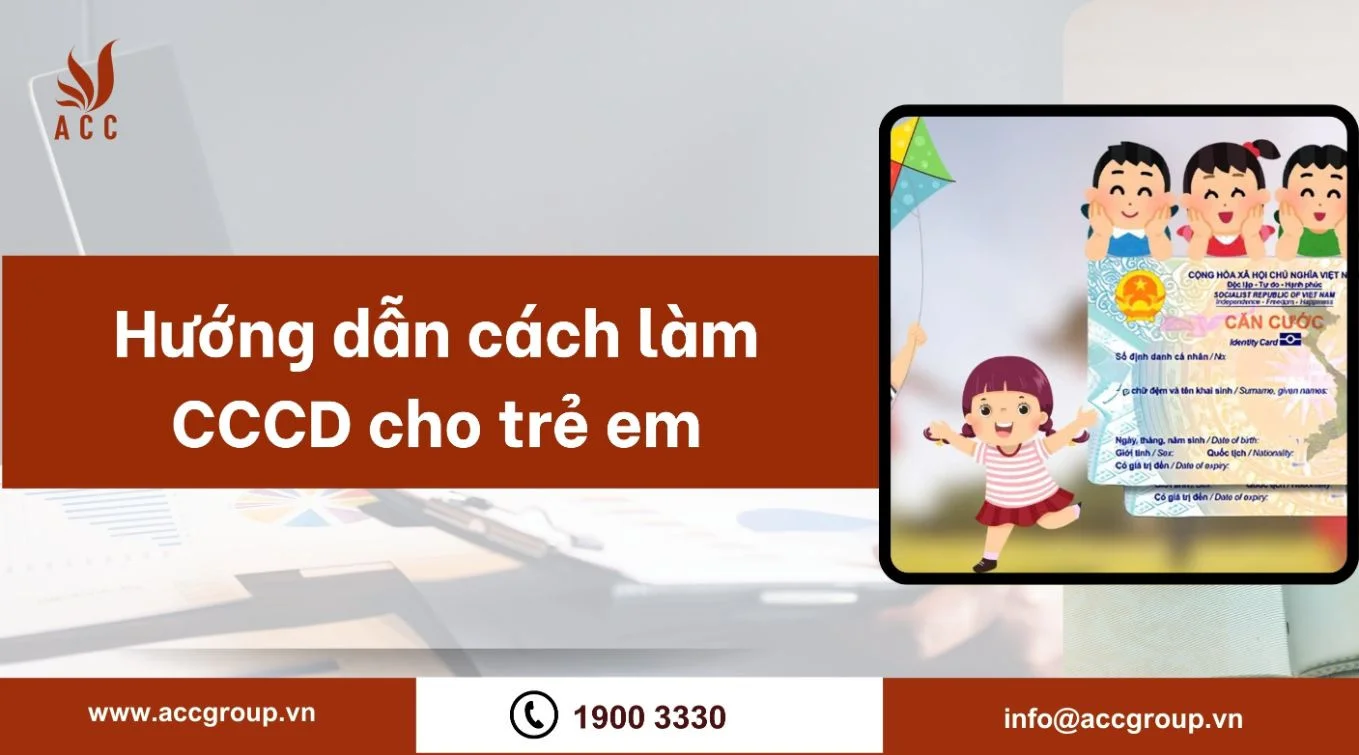 Hướng dẫn cách làm CCCD cho trẻ em