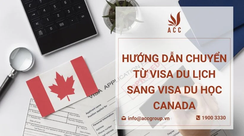 Hướng dẫn chuyển từ visa du lịch sang visa du học Canada