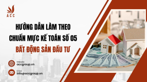 huong-dan-lam-theo-chuan-muc-ke-toan-so-05-bat-dong-san-dau-tu