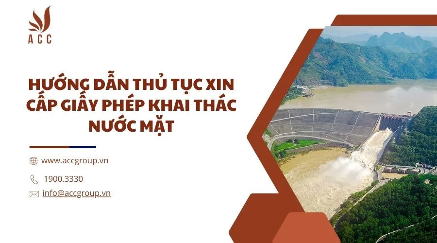 Hướng dẫn thủ tục xin cấp giấy phép khai thác nước mặt