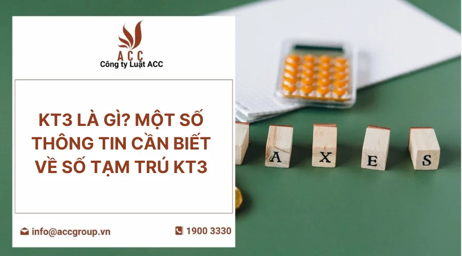 KT3 là gì? Một số thông tin cần biết về số tạm trú KT3