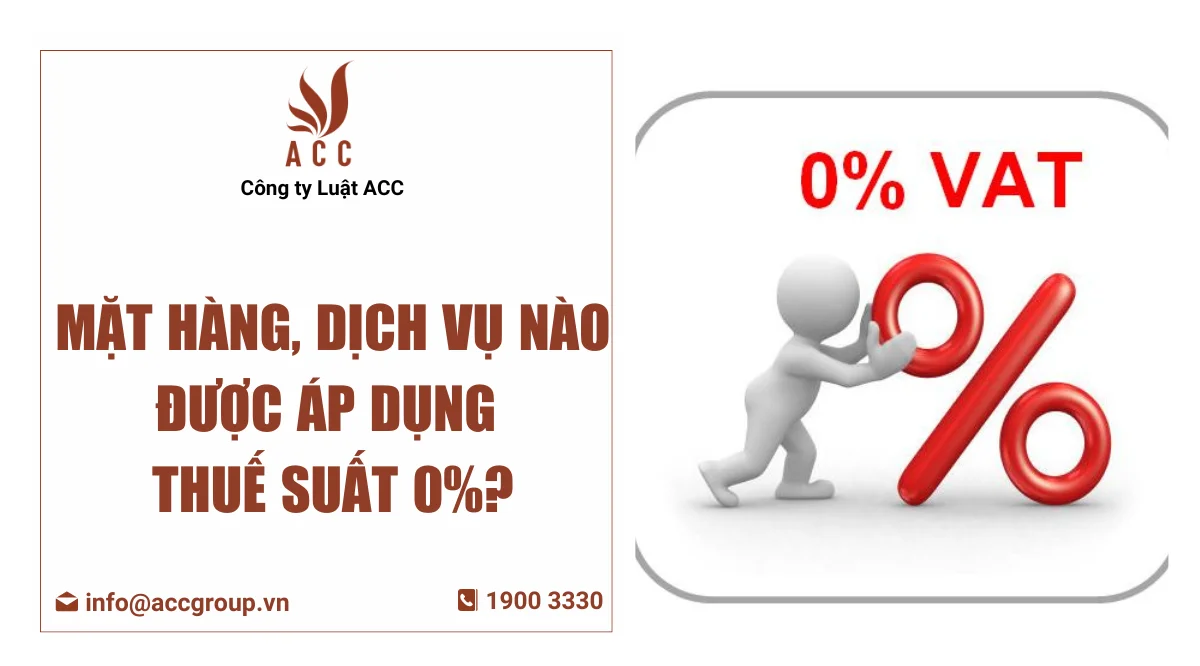 Mặt hàng, dịch vụ nào được áp dụng thuế suất 0%