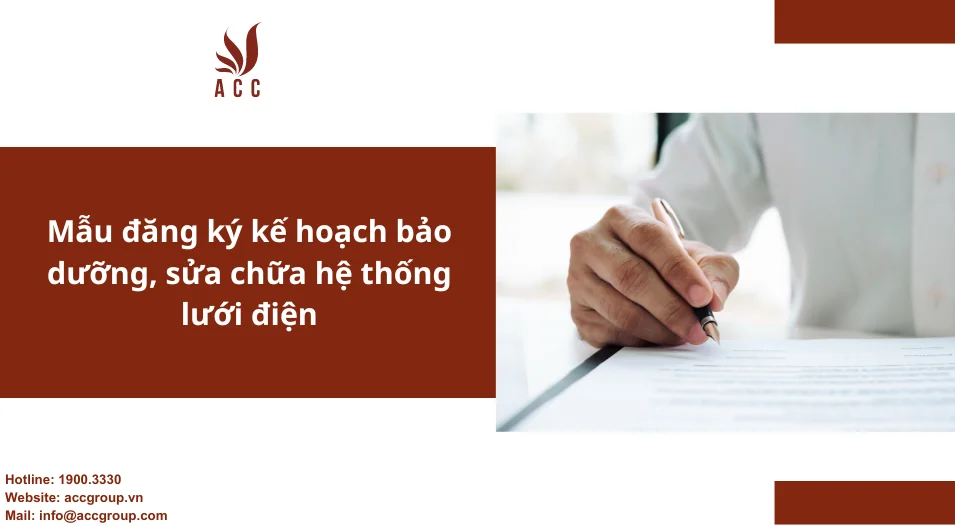 Mẫu đăng ký kế hoạch bảo dưỡng, sửa chữa hệ thống lưới điện