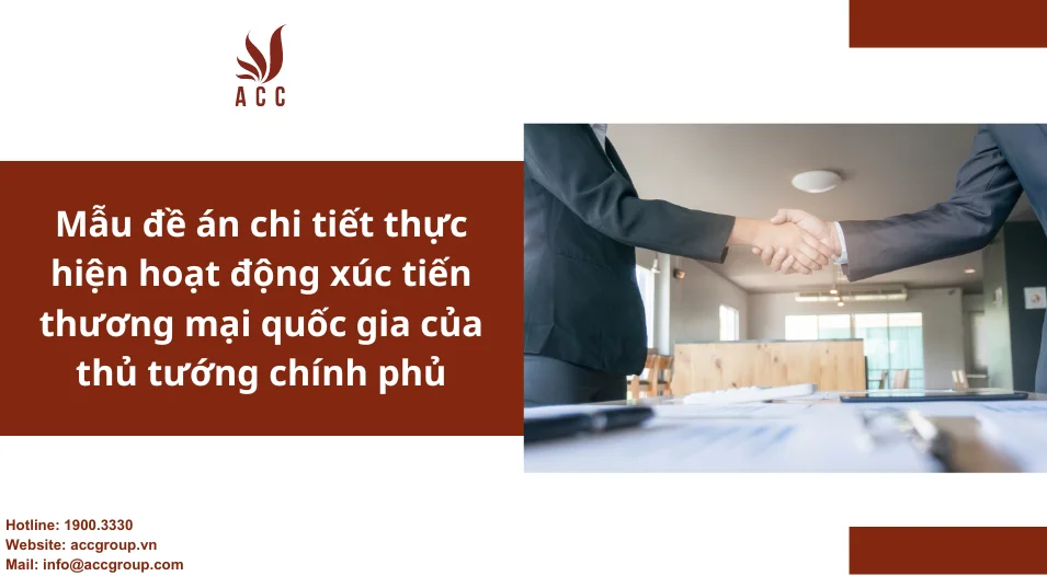 Mẫu đề án chi tiết thực hiện hoạt động xúc tiến thương mại quốc gia của thủ tướng chính phủ