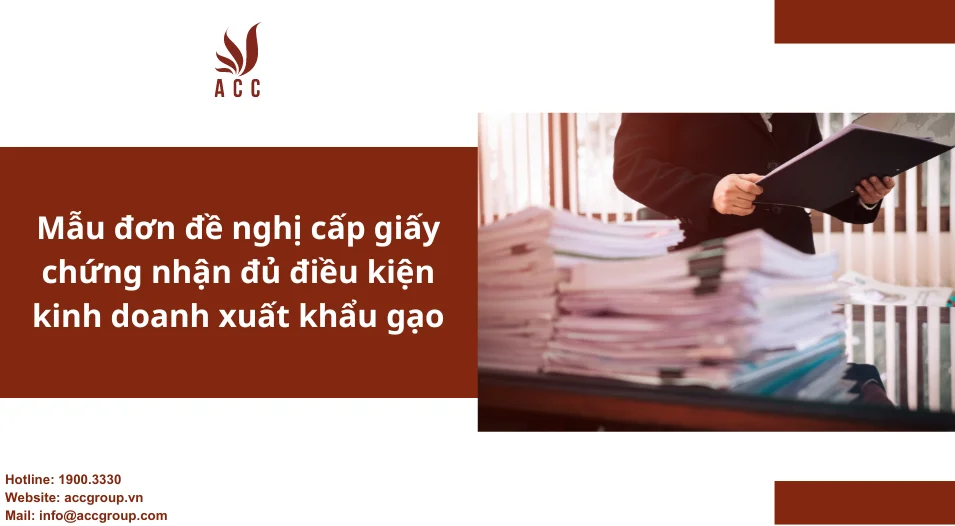 Mẫu đơn đề nghị cấp giấy chứng nhận đủ điều kiện kinh doanh xuất khẩu gạo