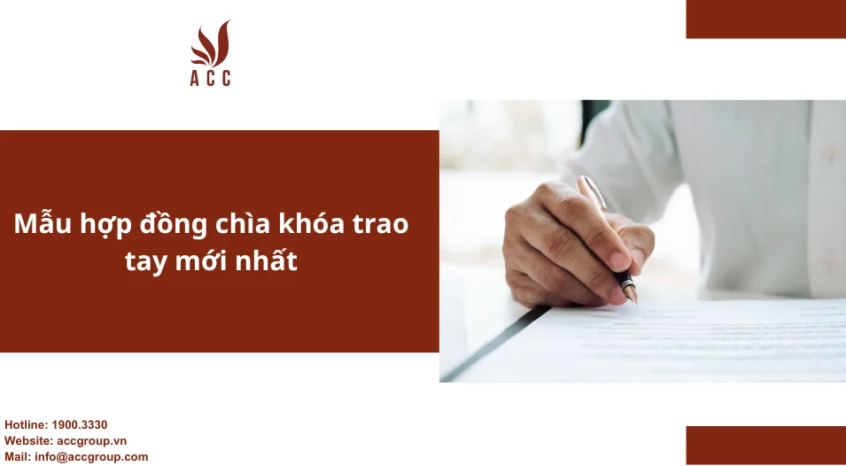 Mẫu hợp đồng chìa khóa trao tay mới nhất