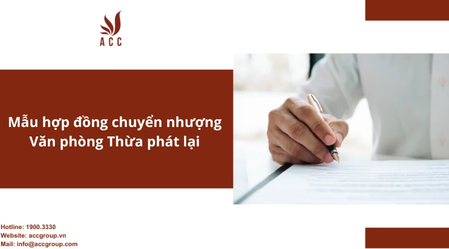 Mẫu hợp đồng chuyển nhượng Văn phòng Thừa phát lại