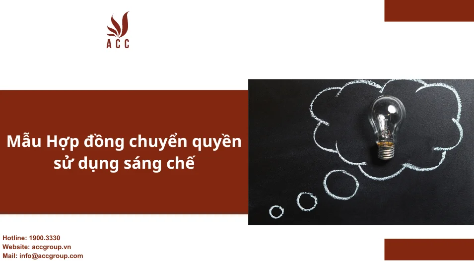 Mẫu Hợp đồng chuyển quyền sử dụng sáng chế