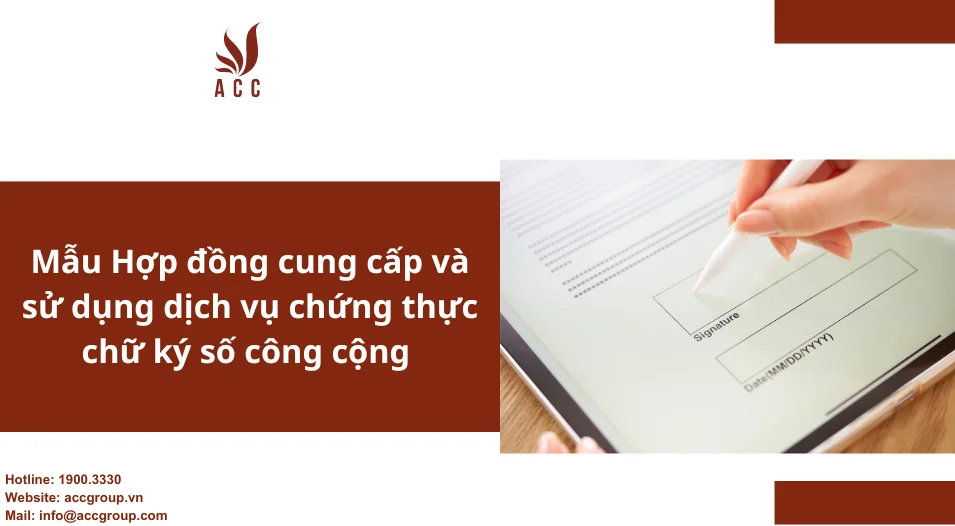 Mẫu Hợp đồng cung cấp và sử dụng dịch vụ chứng thực chữ ký số công cộng