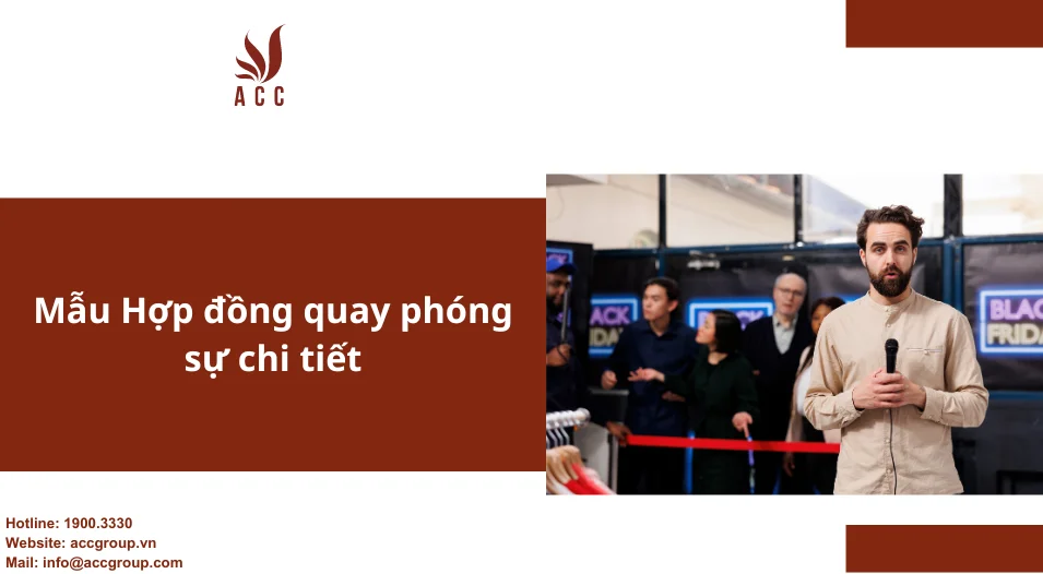 Mẫu Hợp đồng quay phóng sự chi tiết