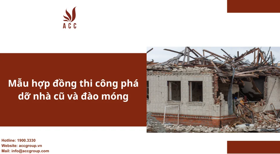 Mẫu hợp đồng thi công phá dỡ nhà cũ và đào móng