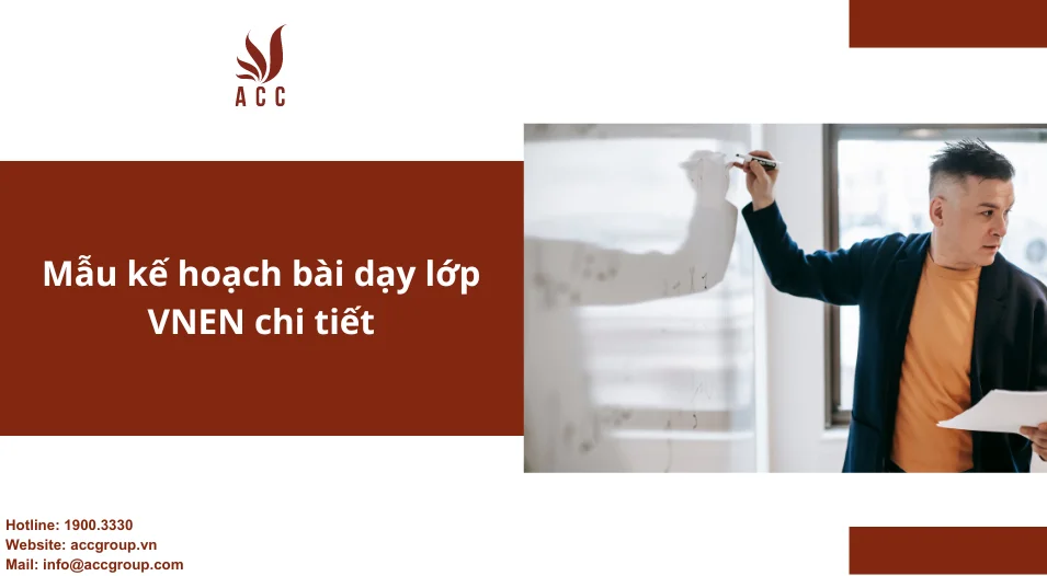 Mẫu kế hoạch bài dạy lớp VNEN chi tiết