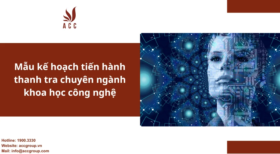 Mẫu kế hoạch tiến hành thanh tra chuyên ngành khoa học công nghệ