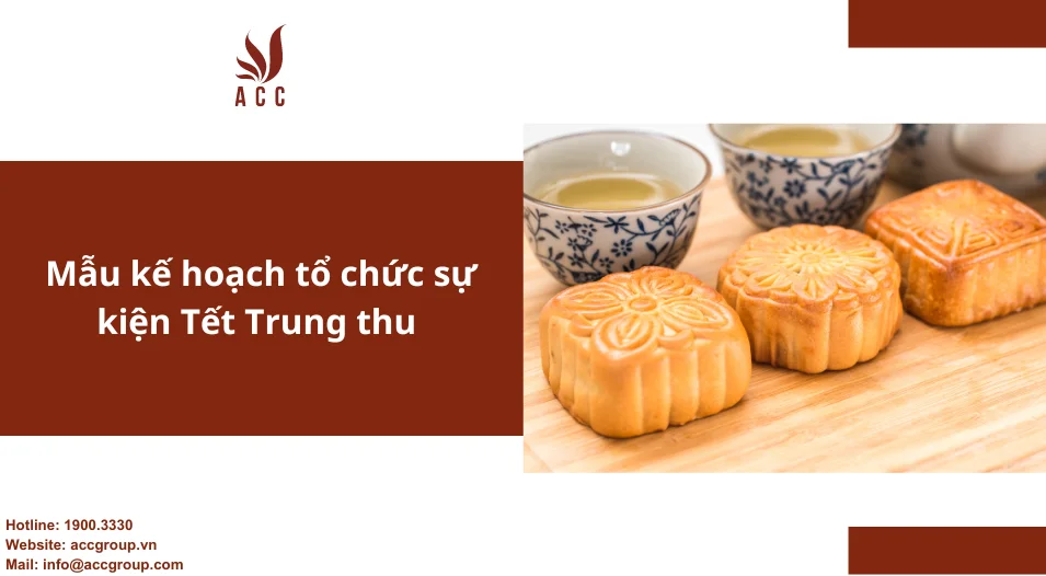 Mẫu kế hoạch tổ chức sự kiện Tết Trung thu