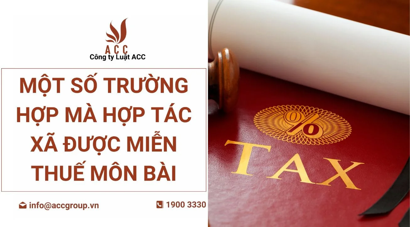 Một số trường hợp mà hợp tác xã được miễn thuế môn bài