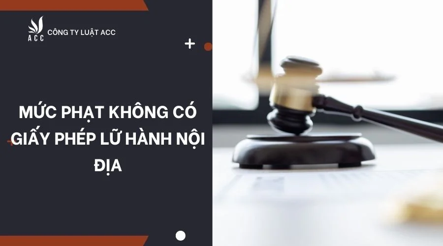 Mức phạt không có giấy phép lữ hành nội địa