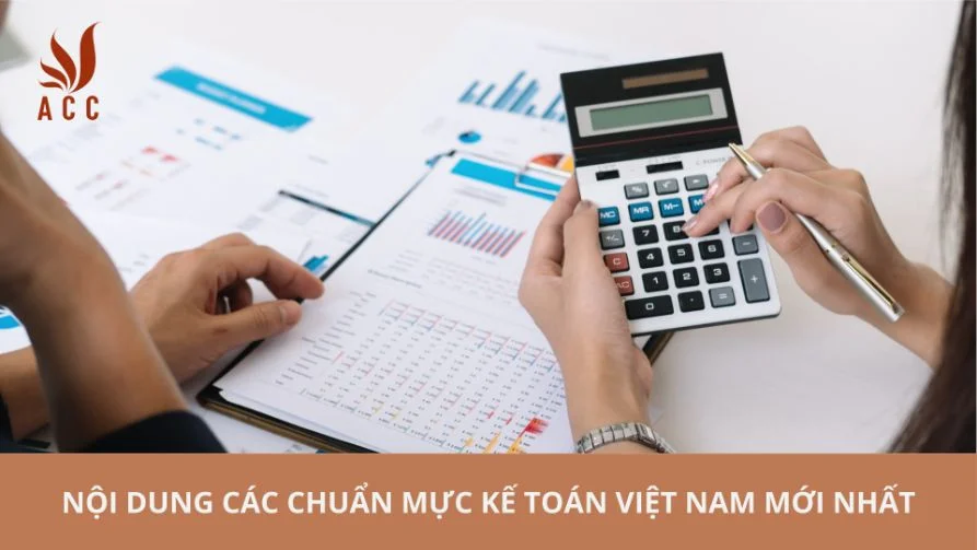 Nội dung các chuẩn mực kế toán Việt Nam mới nhất