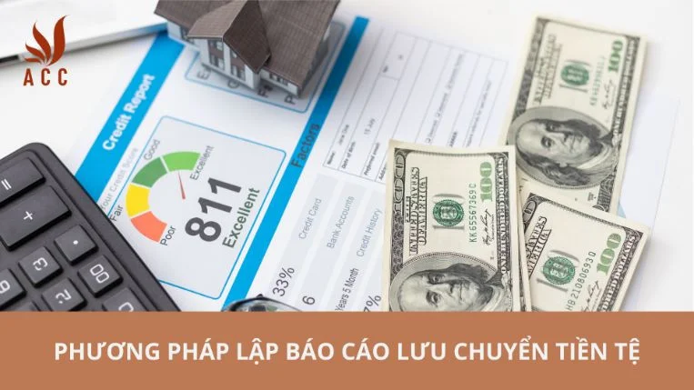 Phương pháp lập báo cáo lưu chuyển tiền tệ