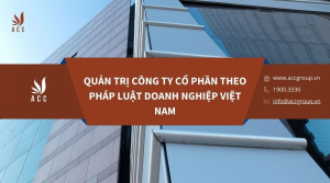 quan-tri-cong-ty-co-phan-theo-phap-luat-doanh-nghiep-viet-nam