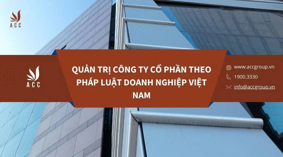 Quản trị công ty cổ phần theo pháp luật doanh nghiệp Việt Nam