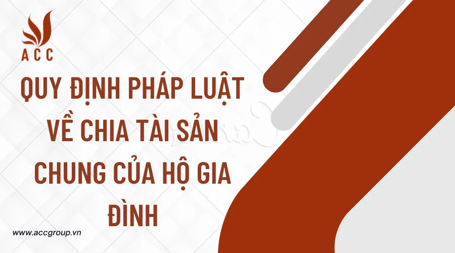 Quy định pháp luật về chia tài sản chung của hộ gia đình