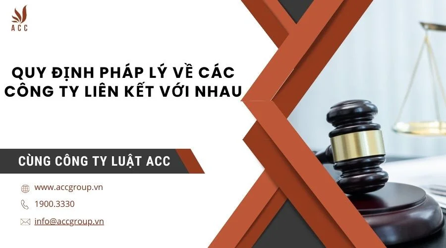 Quy định pháp lý về các công ty liên kết với nhau