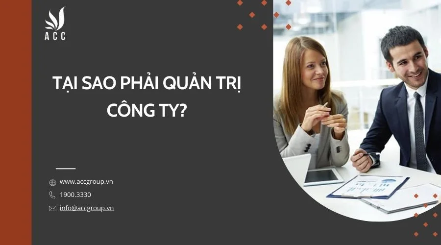 Tại sao phải quản trị công ty?