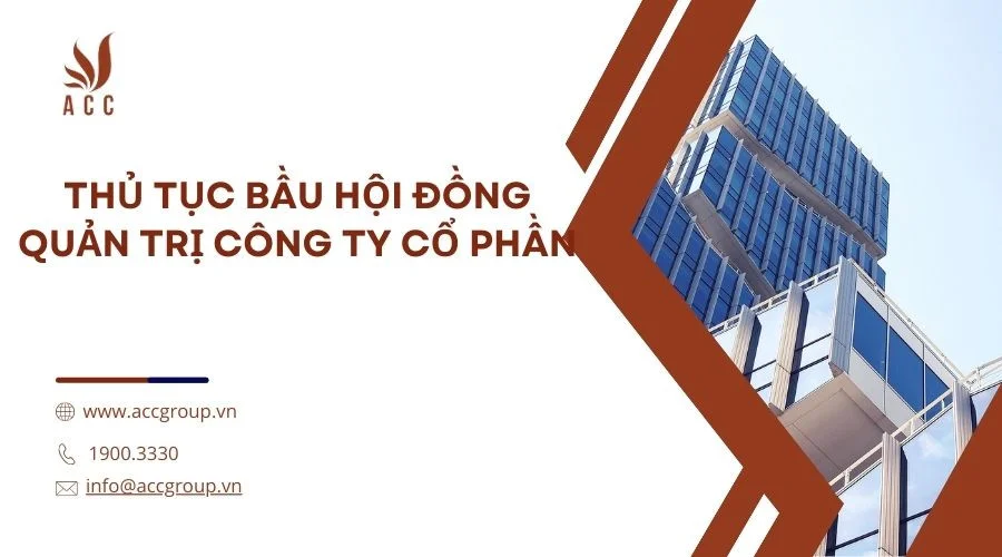 Thủ tục bầu hội đồng quản trị công ty cổ phần